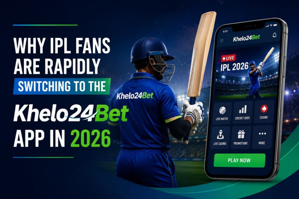 Why IPL Fans Are Rapidly Switching to the Khelo24Bet App in 2026