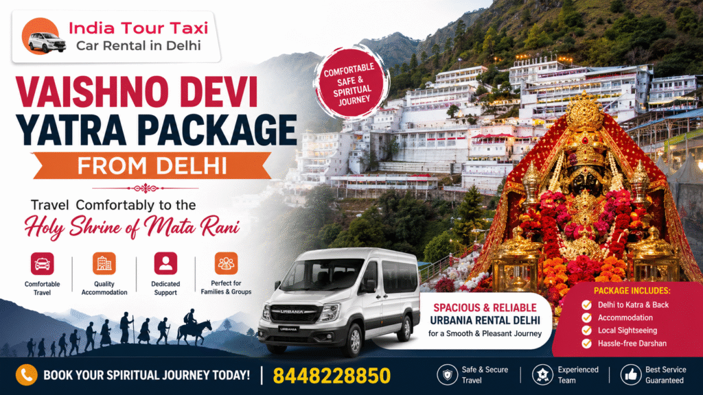Vaishno Devi Yatra Package from Delhi: Travel Comfortably to the Holy Shrine of Mata Rani Promotional banner for a Vaishno Devi Yatra Package from Delhi by India Tour Taxi. The design features the India Tour Taxi logo at the top left, the Vaishno Devi shrine and Mata Rani idol against the scenic Trikuta Hills backdrop, and a white Force Urbania vehicle highlighting comfortable group travel. The banner promotes a safe and spiritual journey with benefits including comfortable travel, quality accommodation, dedicated support, and family-friendly services. Package inclusions listed are Delhi to Katra round-trip travel, accommodation, local sightseeing, and hassle-free darshan. A prominent call-to-action at the bottom displays the contact number 8448228850 for booking the pilgrimage tour.