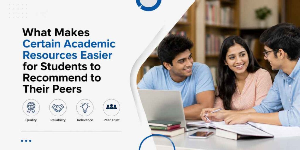 What Makes Certain Academic Resources Easier for Students to Recommend to Their Peers what makes certain academic resources easier for students to recommend to their peers