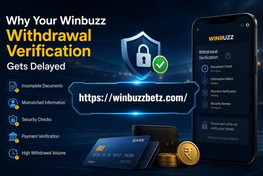 Why Your Winbuzz Withdrawal Verification Gets Delayed image
