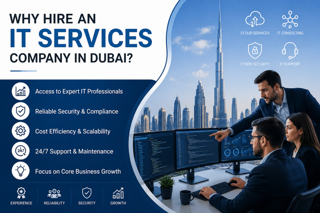 Why Hire an IT Services Company in Dubai? Why Hire an IT Services Company in Dubai?